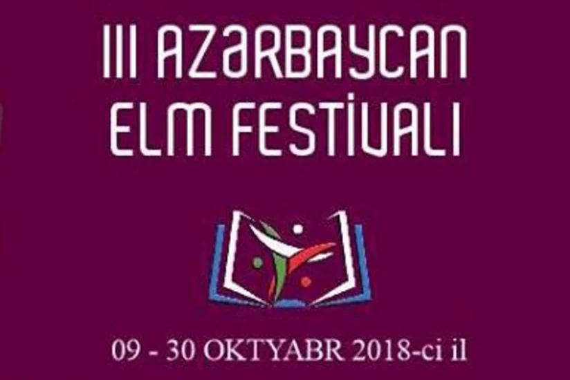III Azərbaycan Elm Festivalı keçiriləcək