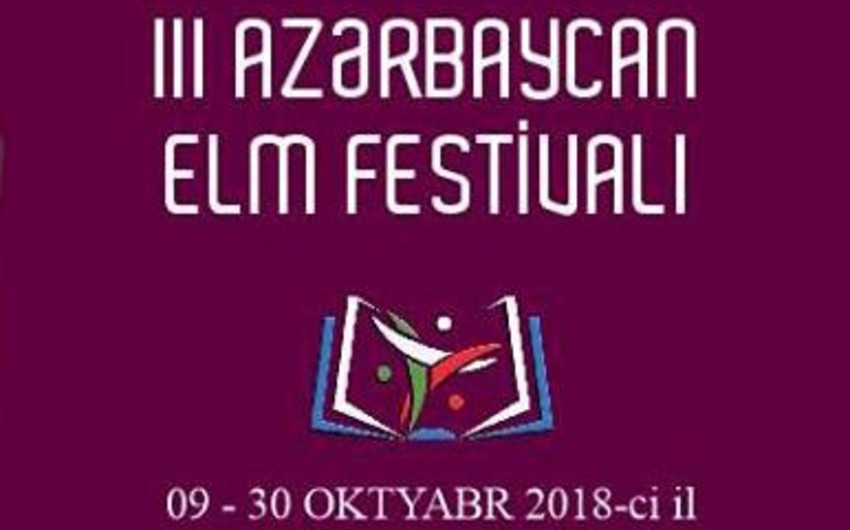 III Azərbaycan Elm Festivalı keçiriləcək