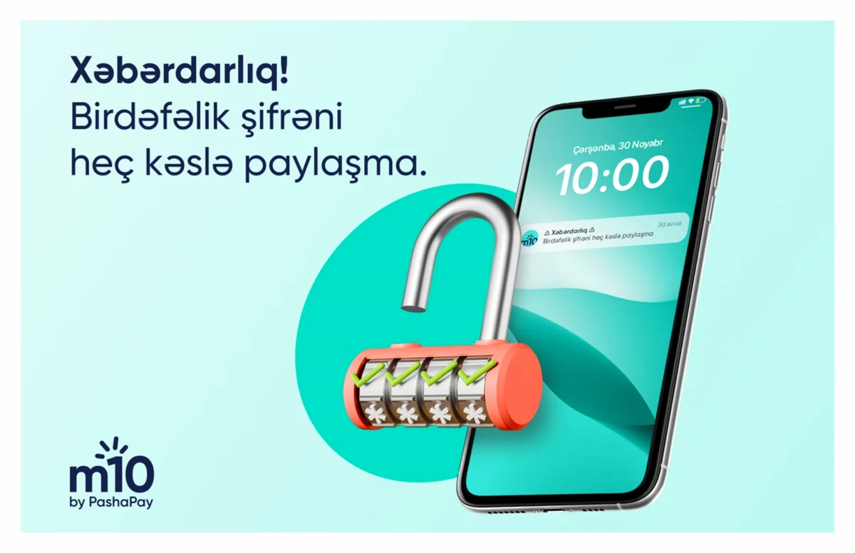 m10 elektron pulqabısı: paylaşmaq gözəldir, amma OTP kodu yox!