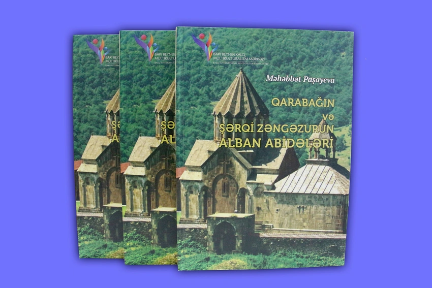 “Qarabağın və Şərqi Zəngəzurun alban abidələri” kitabı nəşr edilib