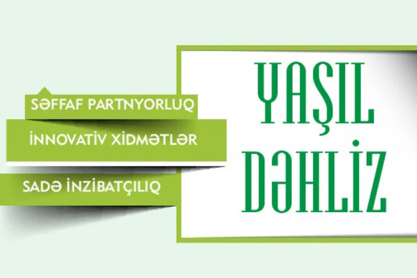 DGK: Yaşıl dəhliz sisteminə 1 300-ə yaxın ticarət iştirakçısı müraciət edib