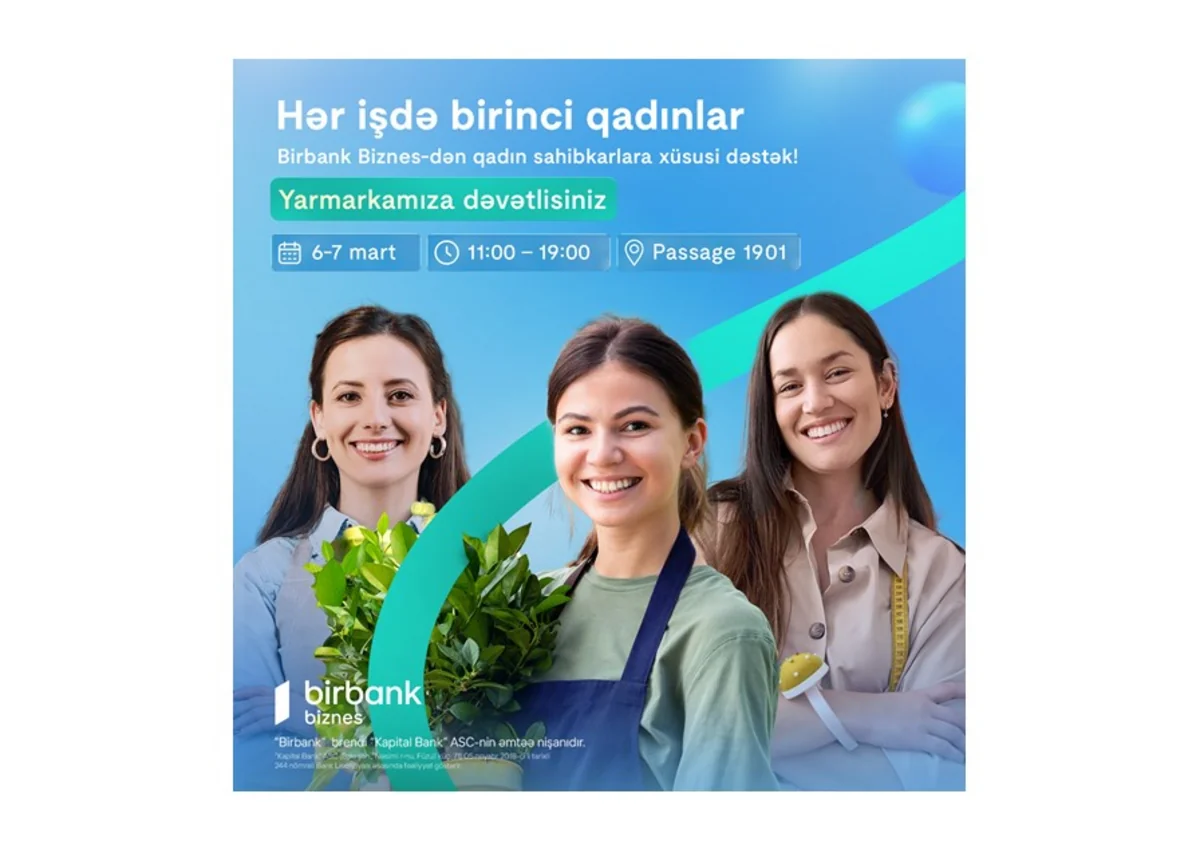 Birbank Biznesdən Beynəlxalq Qadınlar Gününə özəl “Hər İşdə Birinci Qadınlar” yarmarkası