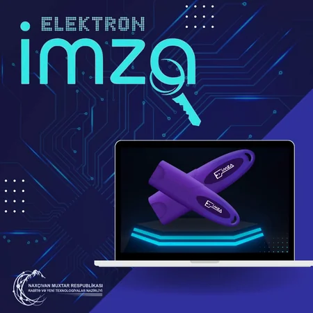 Ötən il Naxçıvanda 400-ə yaxın elektron imza sertifikatı verilib