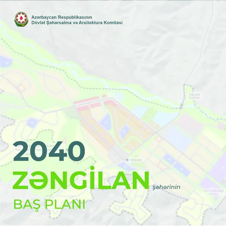 Dövlət Komitəsi: Zəngilan park-şəhər kimi inkişaf edəcək