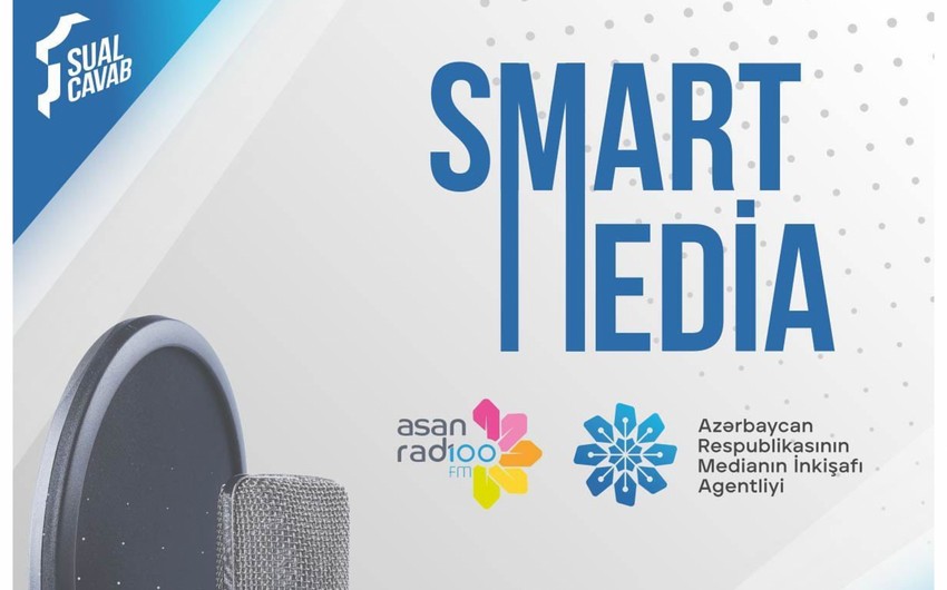MEDİA ASAN Radio ilə birgə “Smart media” rubrikasına başlayır