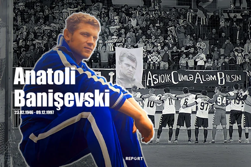 Azərbaycanın əfsanəvi futbolçusu Anatoli Banişevskinin doğum günüdür