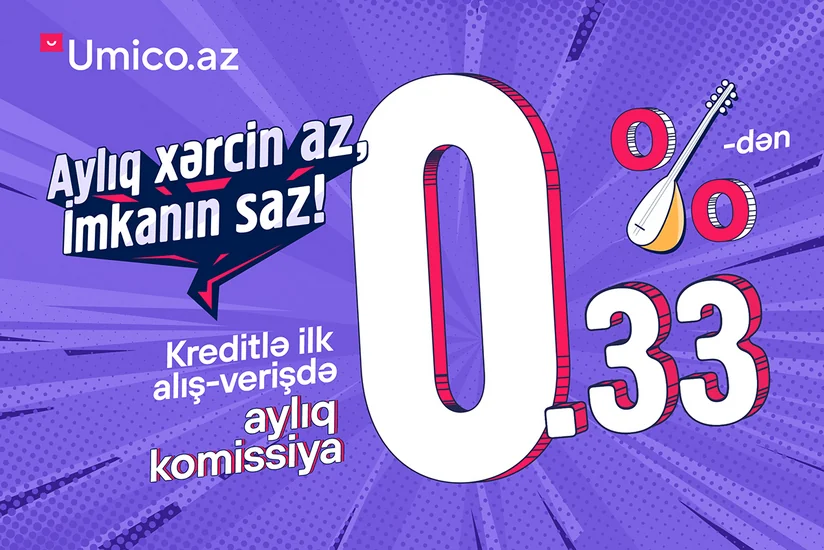 Umico.az-da ilk alış-verişinizi kreditlə aylıq cəmi 0,33%-dən başlayan komissiya ilə edin!