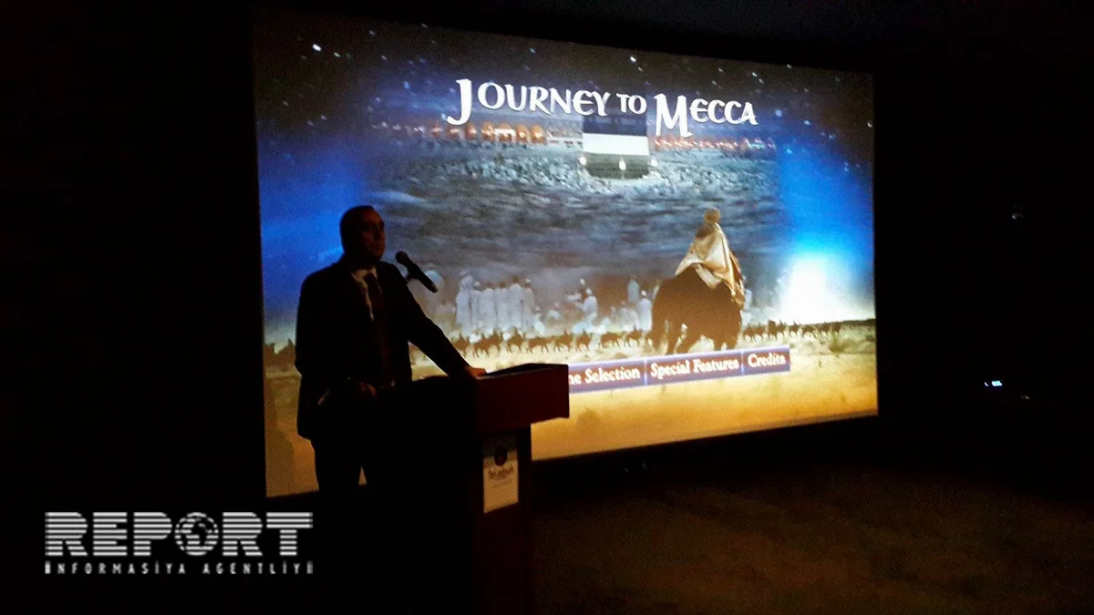 Bakıda Məkkəyə səyahət sənədli filminin nümayişi olub