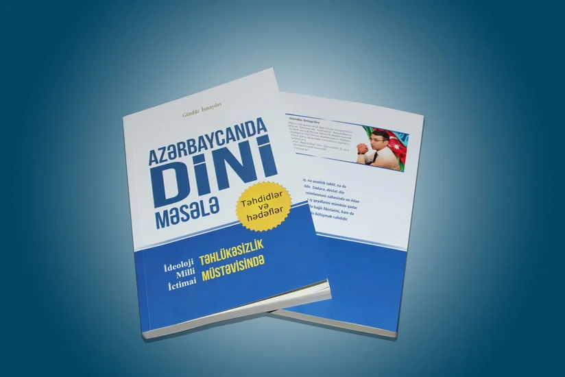 Azərbaycanda dini məsələ: təhdidlər və hədəflər. İdeoloji, milli, ictimai təhlükəsizlik müstəvisində adlı kitab nəşr edilib