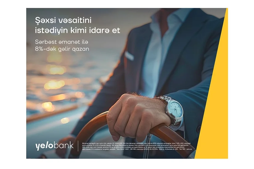 “Yelo Sərbəst” ilə əmanətini istədiyin kimi idarə et