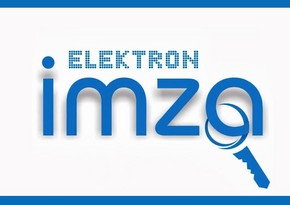 Rusiya Azərbaycanın Elektron imzasını tanıyacaq