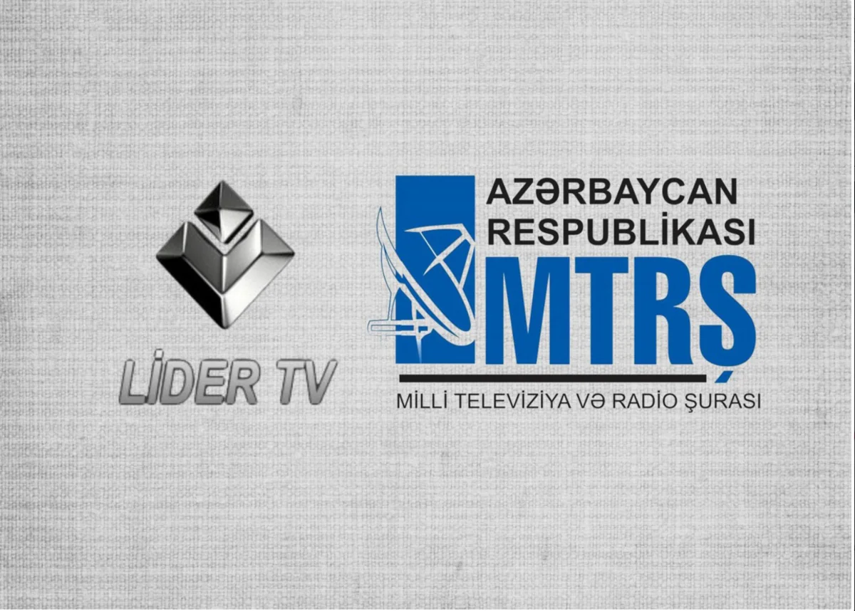 ​MTRŞ-nın “Lider” TV-yə qarşı apellyasiya şikayətinə baxılıb