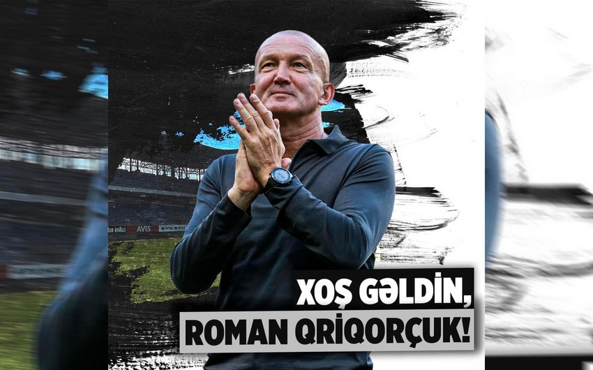 “Neftçi”nin baş məşqçisi vəzifəsinə Roman Qriqorçuk təyin edilib
