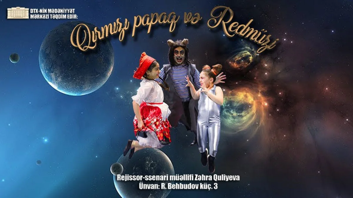 Qırmızı papaq və Redmuzi uşaq tamaşası bir daha nümayiş olunacaq - VİDEO
