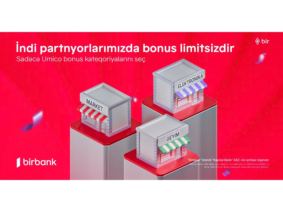 “Birbank” kartlarında yeni dövr: limitsiz bonuslarla daha çox qazanmaq imkanı