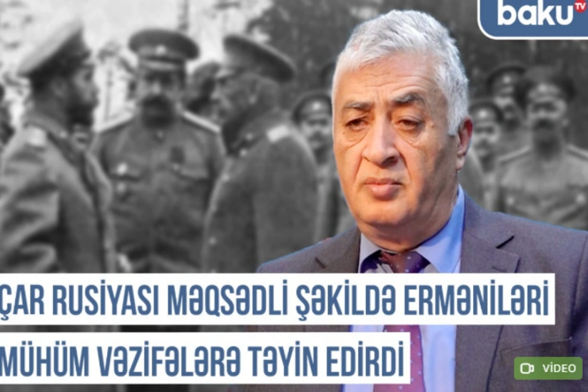 Qərbi Azərbaycan Xronikası: Çar Rusiyası erməniləri məqsədli şəkildə mühüm vəzifələrə təyin edirdi