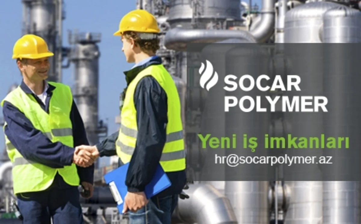 SOCAR Polymer işçi axtarır