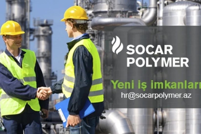 SOCAR Polymer işçi axtarır