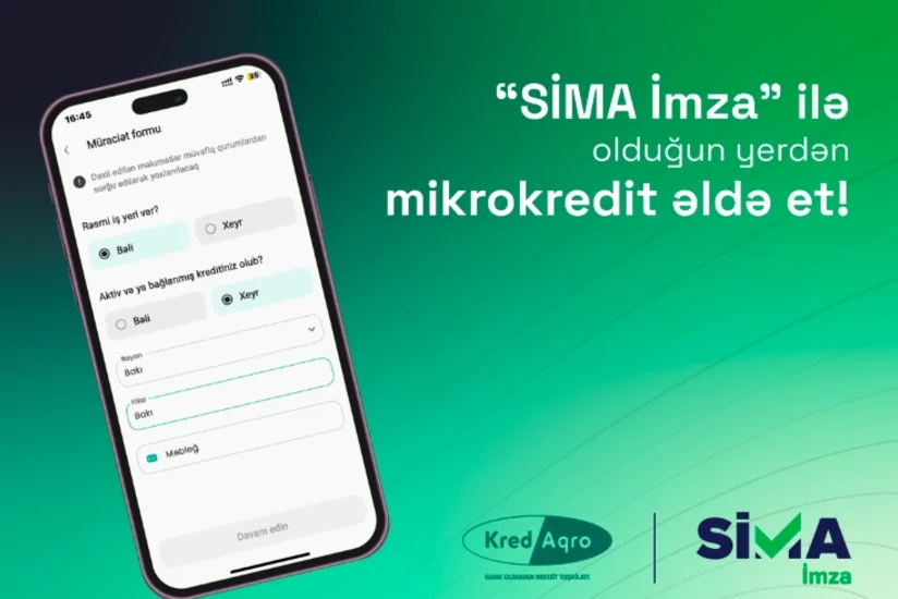 “SİMA İmza” ilə olduğun yerdən mikrokredit əldə et!