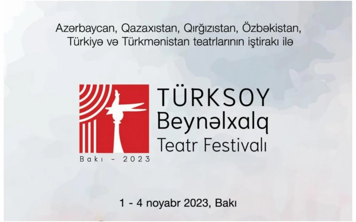 Bakıda I Beynəlxalq TÜRKSOY Teatr Festivalının açılışı olub