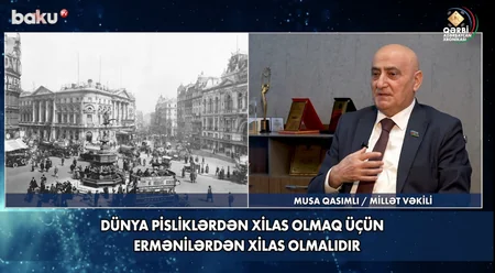 Qərbi Azərbaycan Xronikası: Dünya pisliklərdən qurtulmaq üçün ermənilərdən xilas olmalıdır