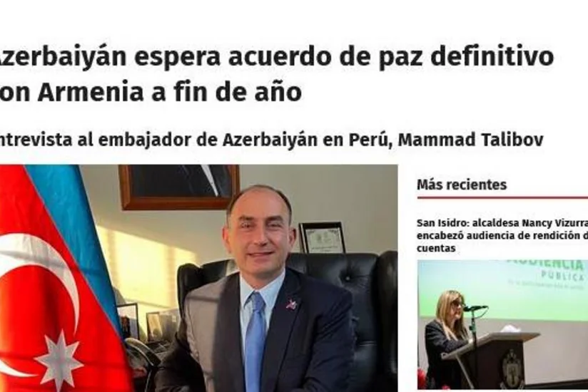 Peru mətbuatında Ermənistanın sülh prosesində yaratdığı maneələr işıqlandırılıb