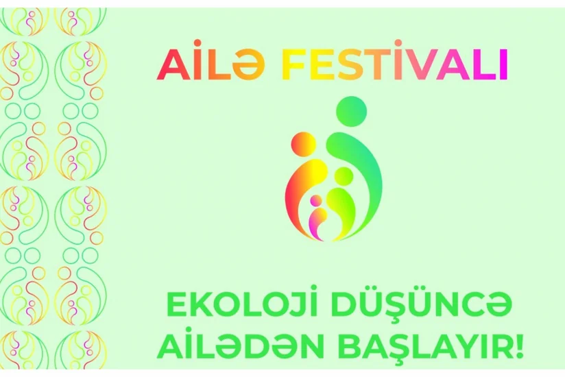 Bakıda “Ailə Festivalı” keçiriləcək