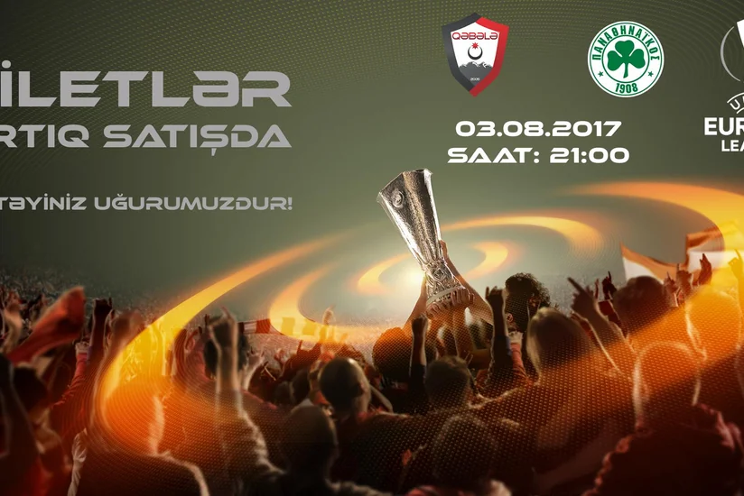 Qəbələ - Panatinaikos oyununun biletlər satışa çıxarılıb