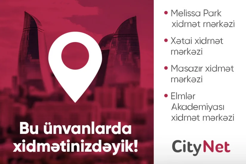 “CityNet” yeni müştəri xidmət mərkəzlərini istifadəyə verib