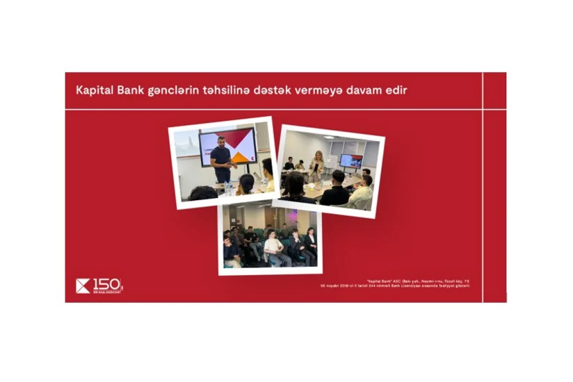 Kapital Bank gənclərin təhsilinə və inkişafına dəstək verməyə davam edir
