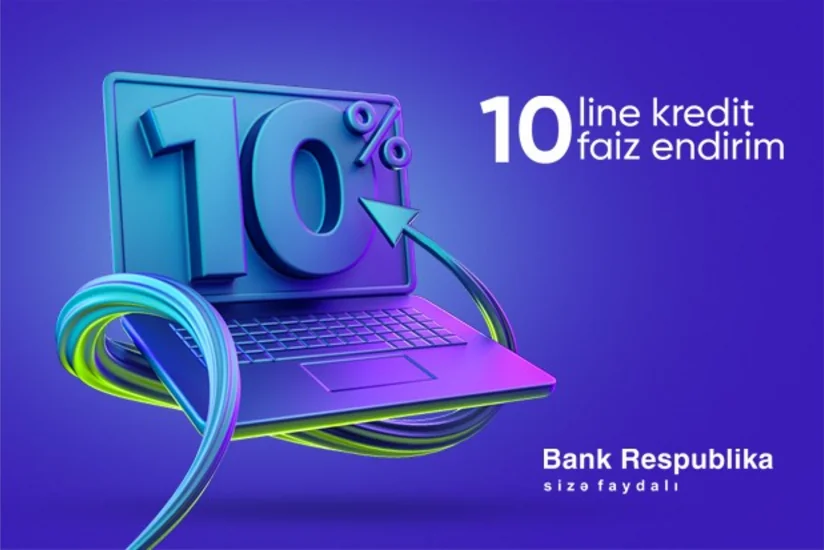 “Bank Respublika” yeni kredit kampaniyasına start verir