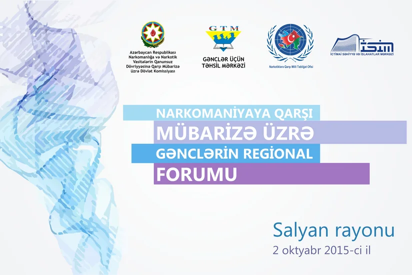 Narkomaniyaya Qarşı Mübarizə üzrə Gənclərin Regional Forumu keçirilib