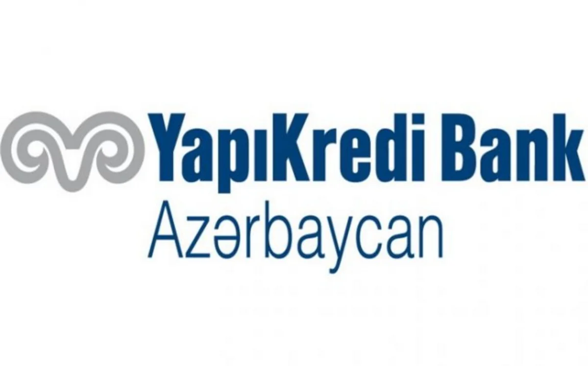 “Yapı Kredi Bank Azərbaycan bu ilin I yarısını mənfəətlə başa vurub