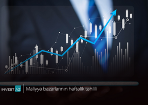 “InvestAZ”dan dünya maliyyə bazarları ilə bağlı həftəlik analiz