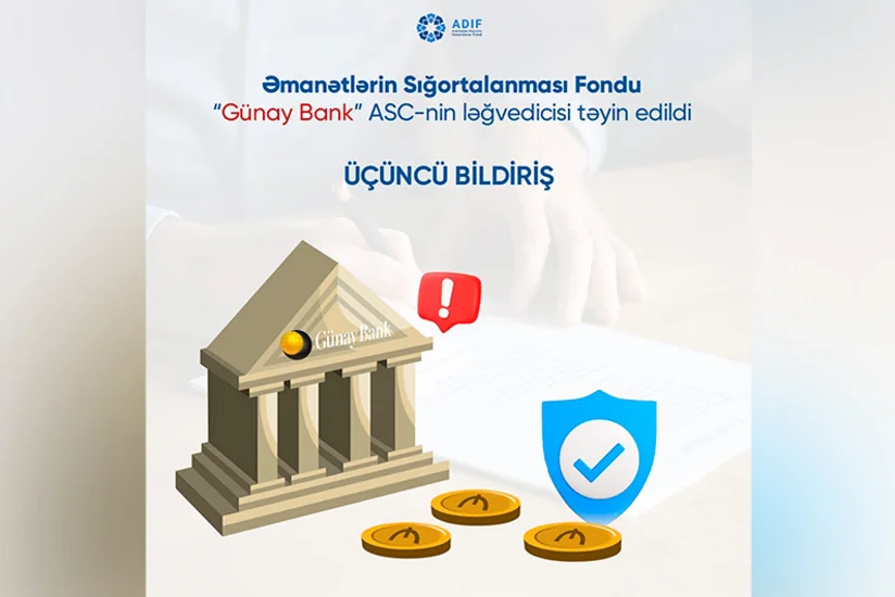 ƏSF “Günay Bank”ın ləğvedicisi təyin edilməsi ilə bağlı üçünçü bildirişini dərc edib