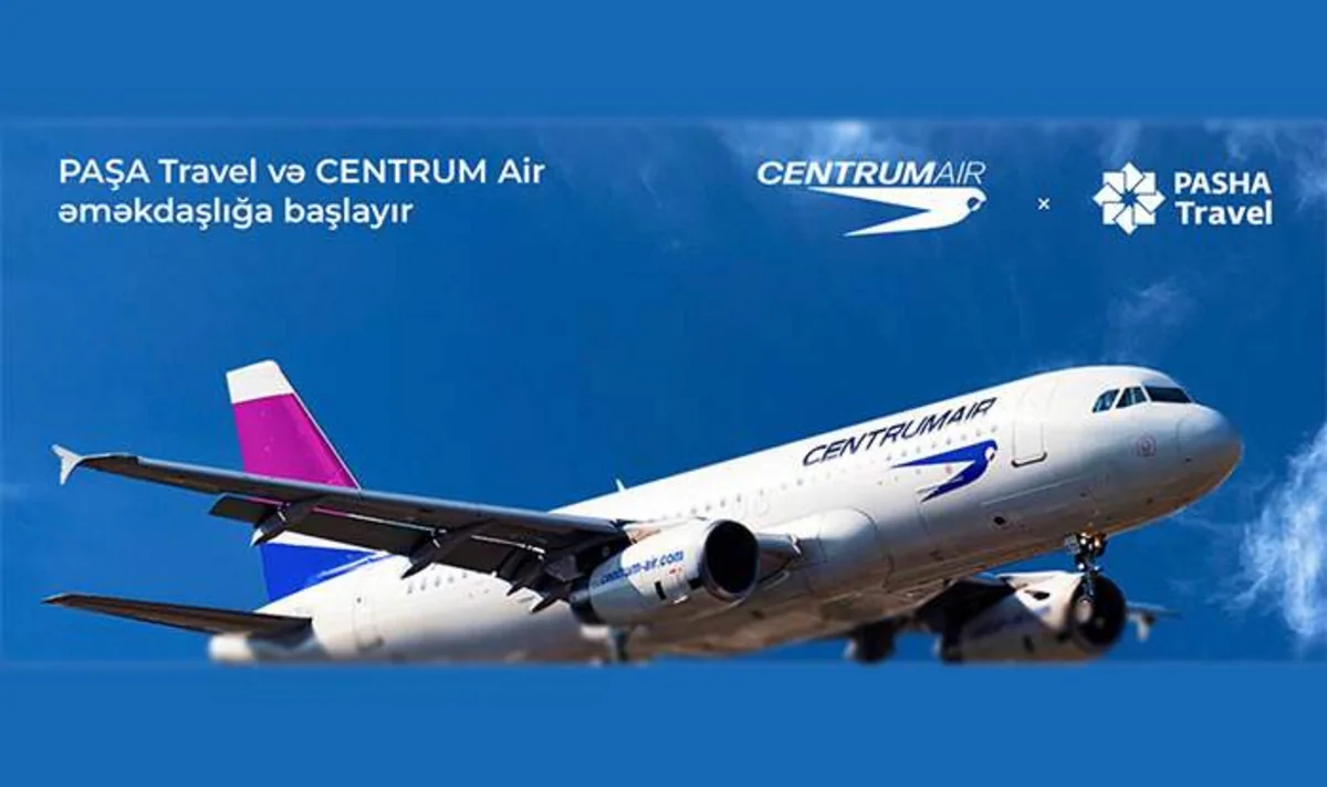 PAŞA Travel CENTRUM Airin Azərbaycanda baş satış agenti təyin olunub