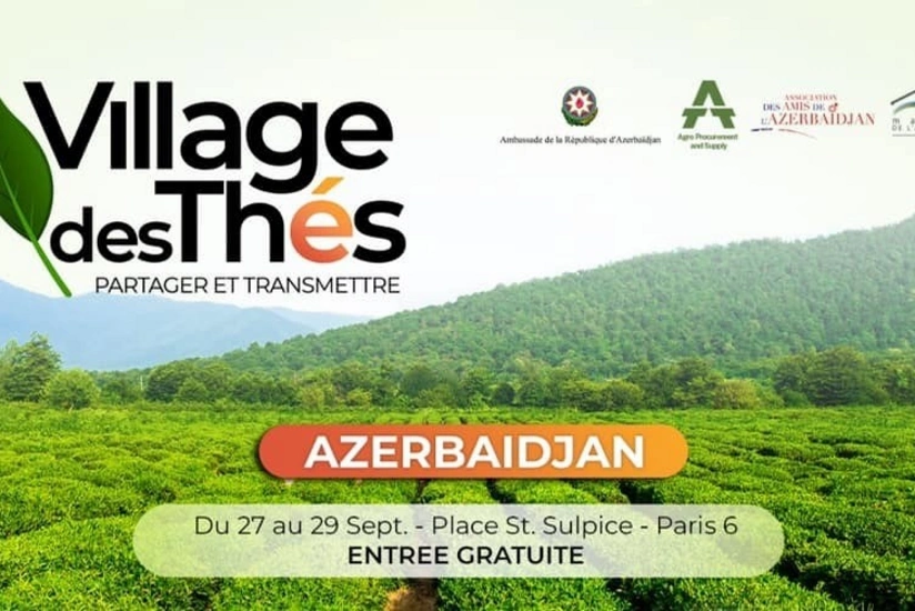 Azərbaycan Parisdə keçirilən “Çay şəhərciyi”ndə təmsil olunacaq