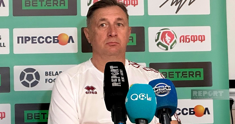 Belarus millisinin baş məşqçisi: Azərbaycan yığması texnikalı futbolçulardan ibarət komandadır