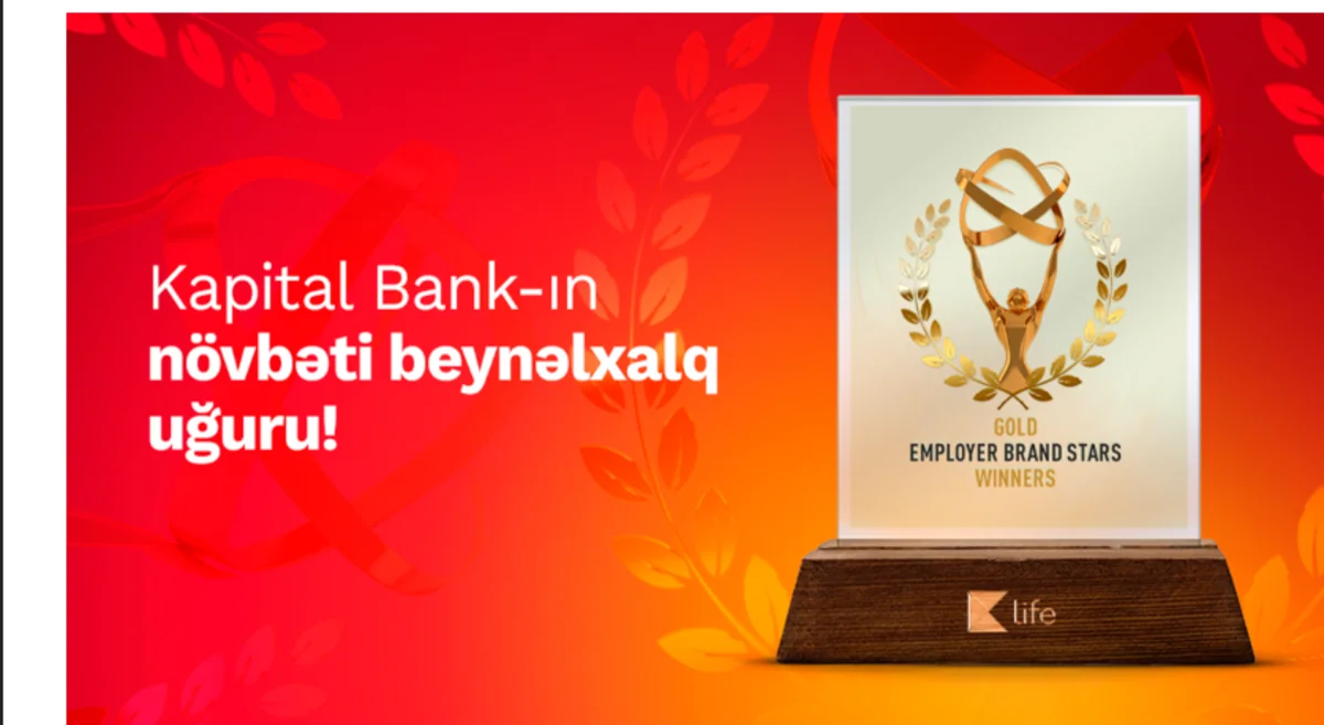“Kapital Bank” və onun rəhbər şəxsi qlobal mükafata layiq görülüb
