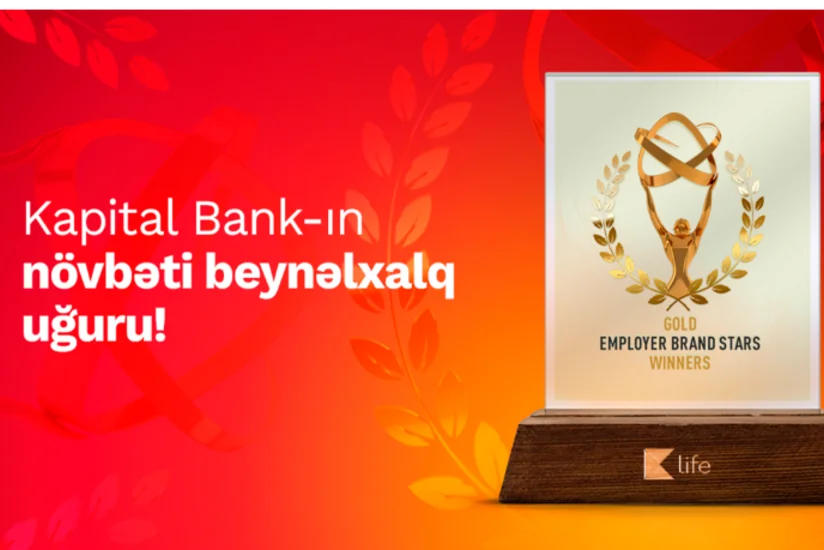 “Kapital Bank” və onun rəhbər şəxsi qlobal mükafata layiq görülüb