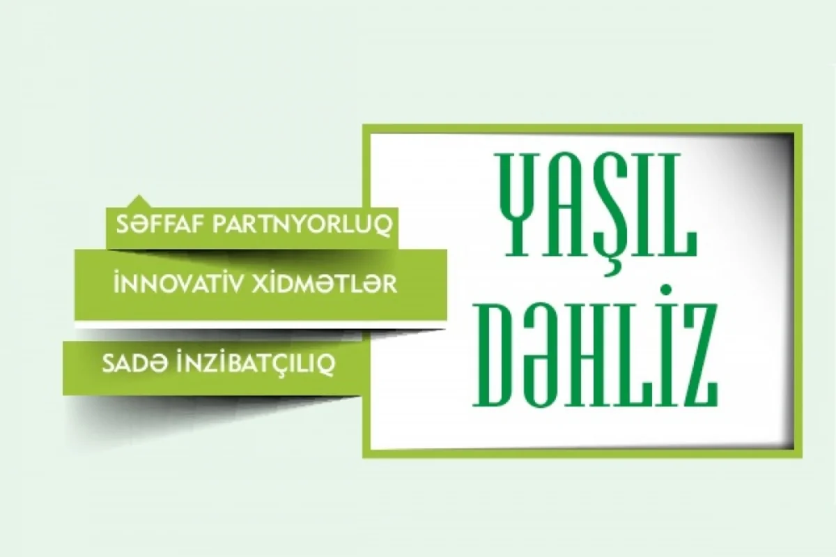 Yaşıl dəhlizdən istifadə edən sahibkarlıq subyektlərinin sayı açıqlanıb