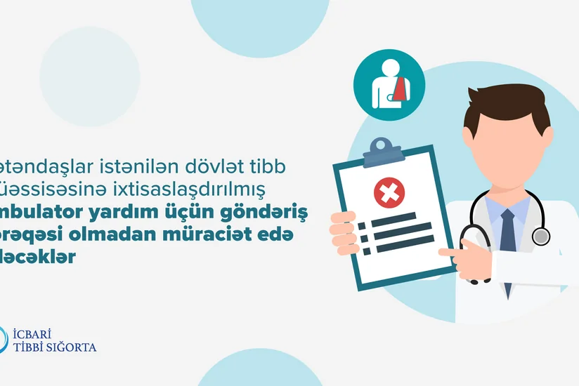 Azərbaycanda ambulator yardım üçün göndəriş tələb olunmayacaq