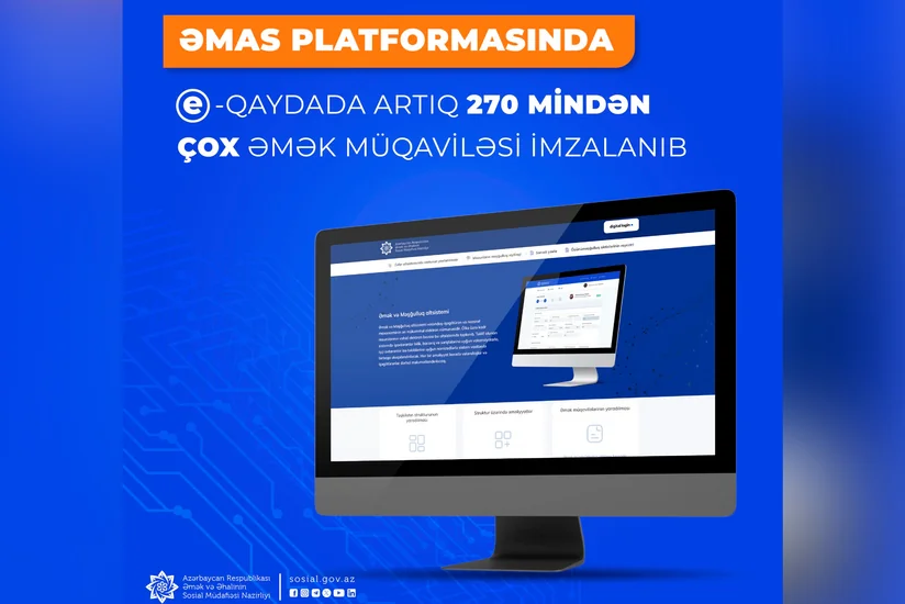 ƏMAS platformasında e-qaydada artıq 270 mindən çox əmək müqaviləsi imzalanıb