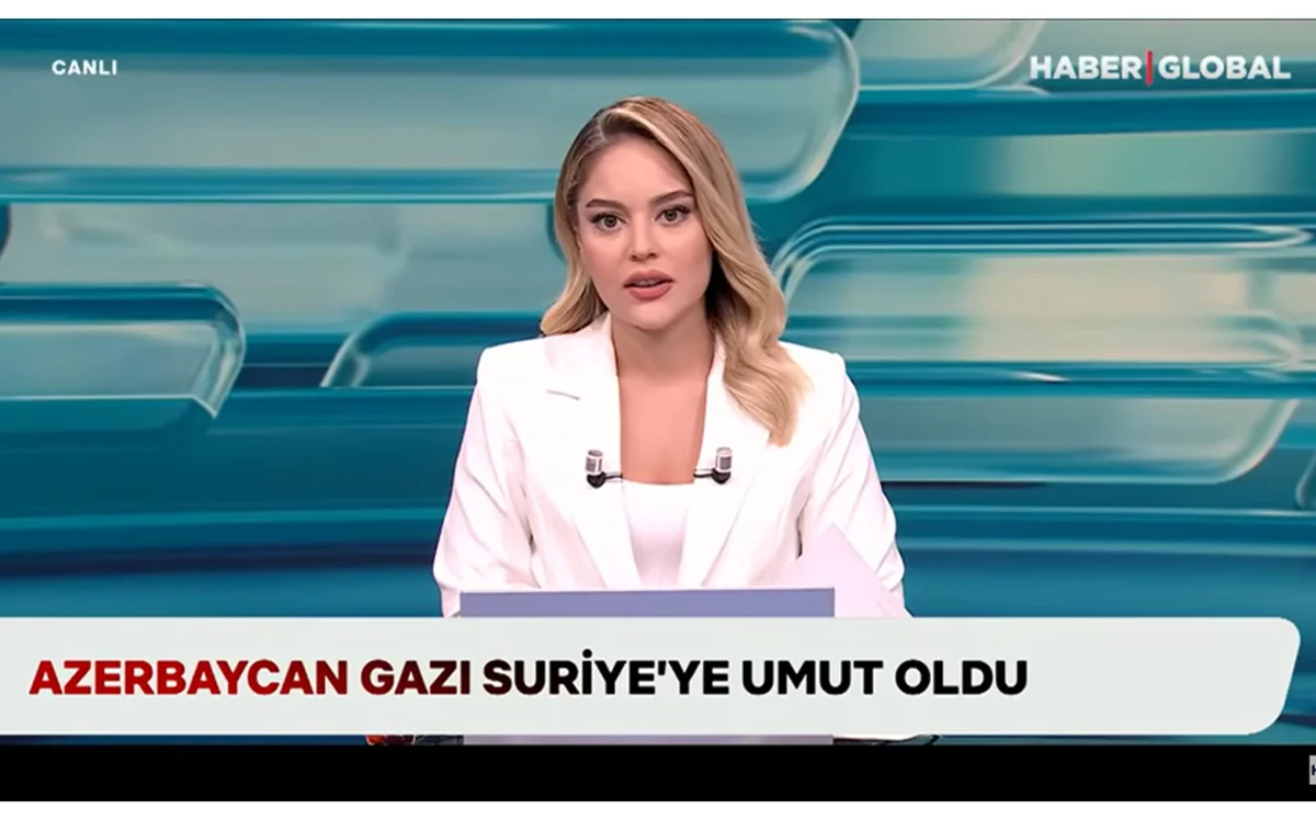 “Haber Global”: Azərbaycan qazı Suriyaya ümid verir