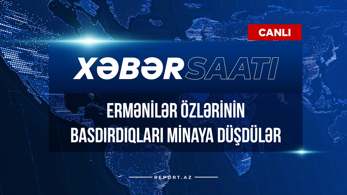 Ermənilər özlərinin basdırdıqları minaya düşdülər