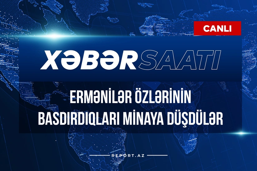 Ermənilər özlərinin basdırdıqları minaya düşdülər