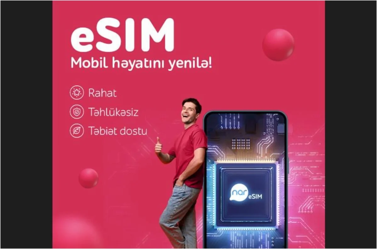 “Nar” abunəçiləri eSIM-lə rəqəmsal rahatlığı seçir!