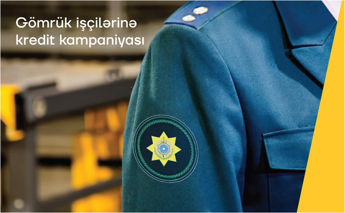 Yelo Bankdan gömrük işçilərinə zaminsiz və komissiyasız kredit!