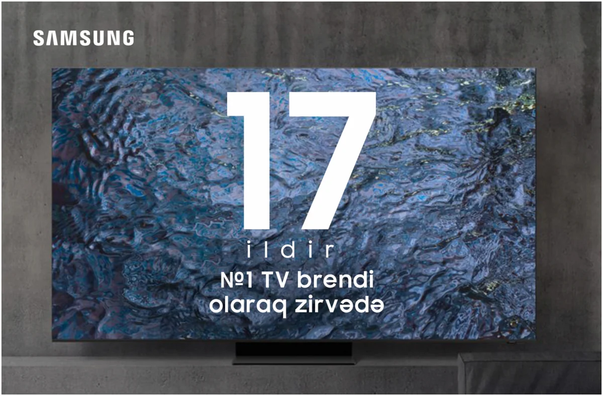 İnnovativ mükəmməlliyin tanınması: Samsung 17-ci ildir ki, qlobal TV bazarına liderlik edir