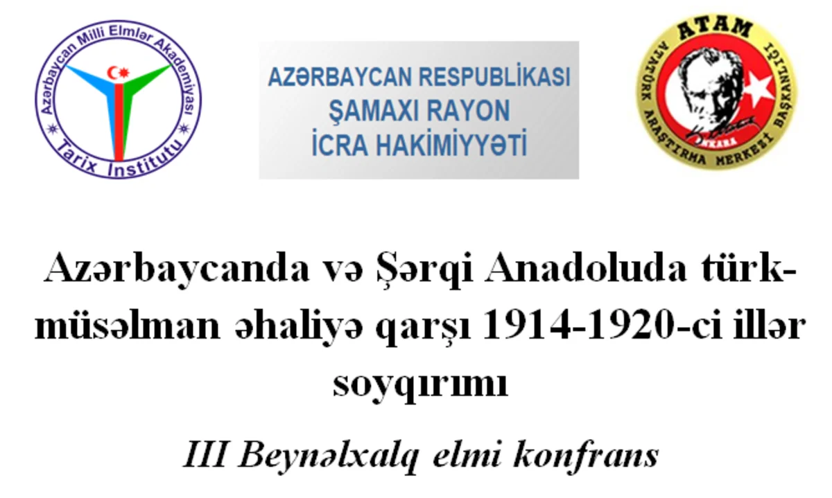 Şamaxıda türk-müsəlman əhaliyə qarşı 1914-1920-ci illər soyqırımı mövzulu elmi konfrans keçiriləcək